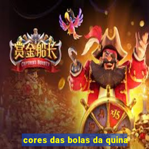 cores das bolas da quina